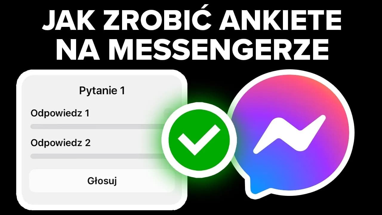 Jak zrobić ankietę na Messengerze i uniknąć najczęstszych błędów Jak zrobić ankietę na Messengerze i uniknąć najczęstszych błędów